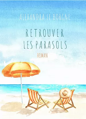 Alexandra Le Borgne - Retrouver les parasols